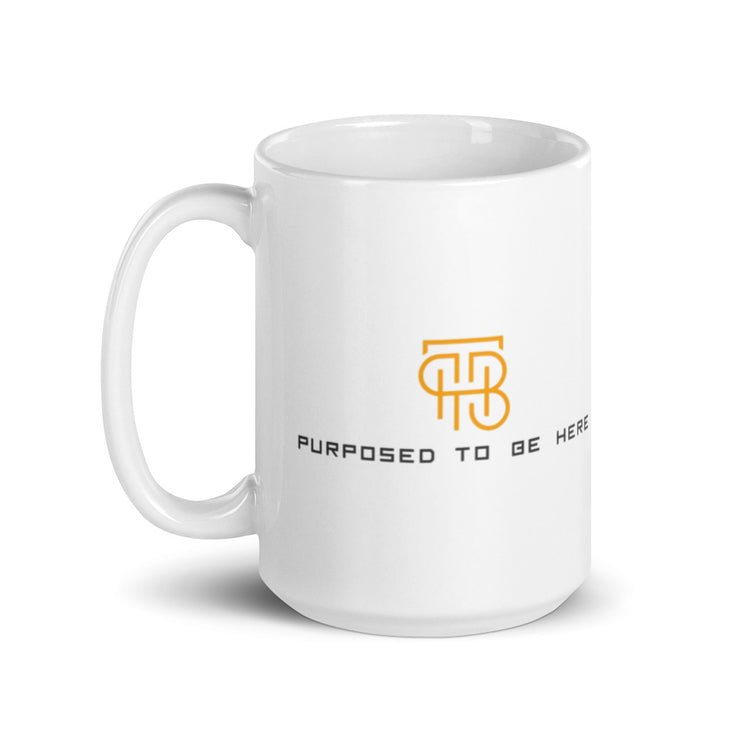 Purposed To Be Here White Glossy Mug