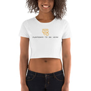 Purposed to be Here Women’s Crop Tee